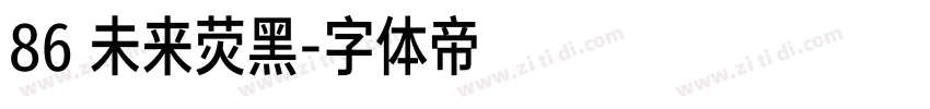 86 未来荧黑字体转换